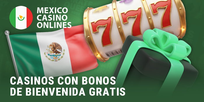 Casinos con Bonos de Bienvenida Gratis sin Depósito en México que Valen la Pena