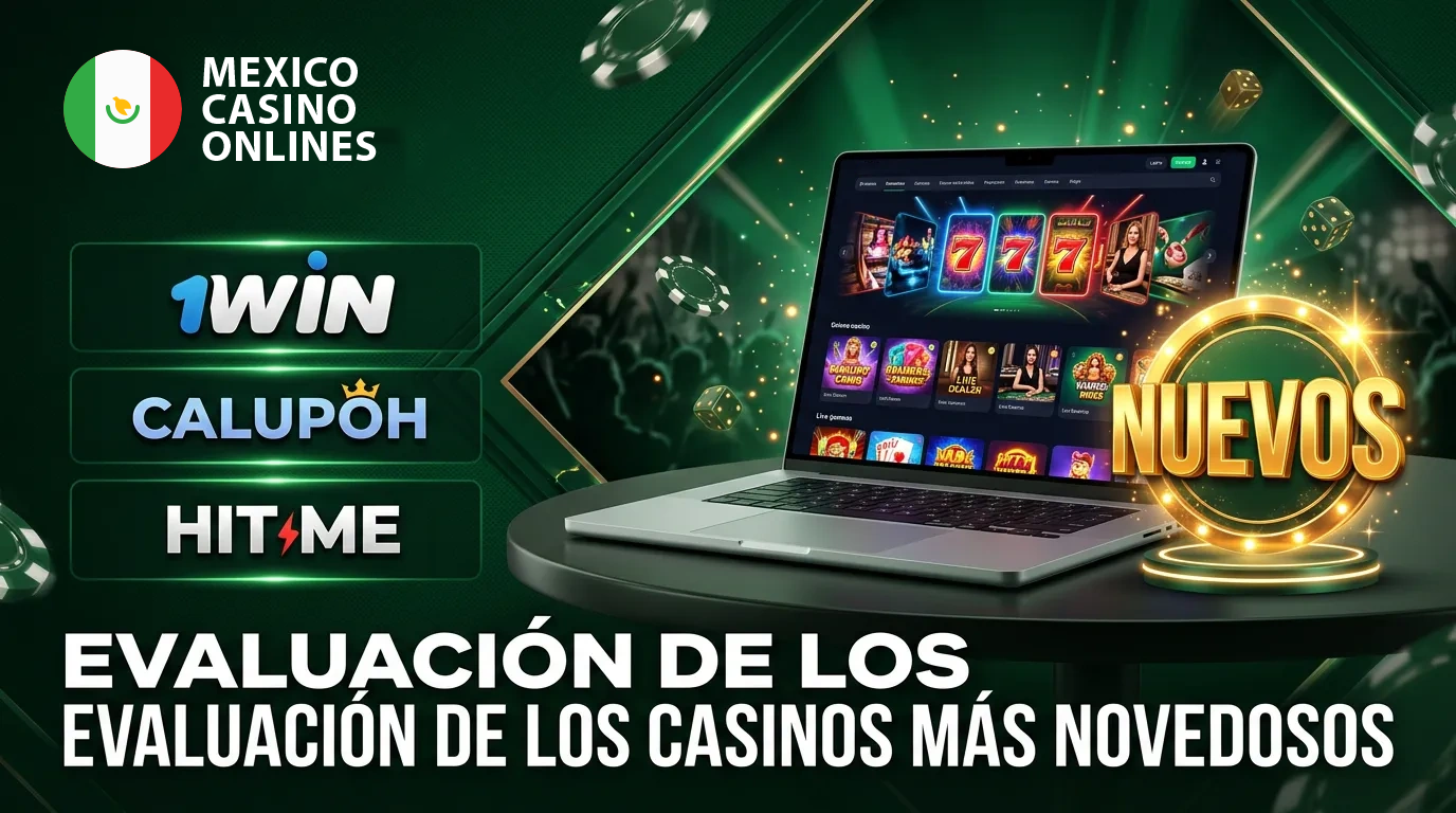 Descubre los mejores casinos nuevos para jugadores mexicanos